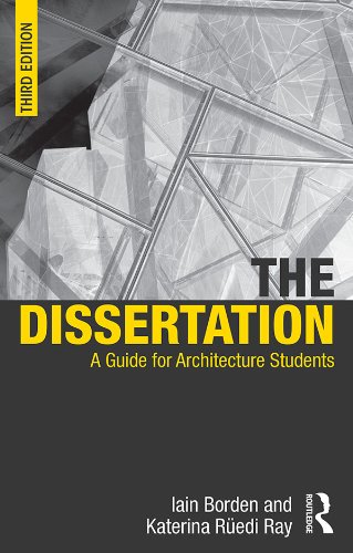 The Dissertation: A Guide for Architecture Students