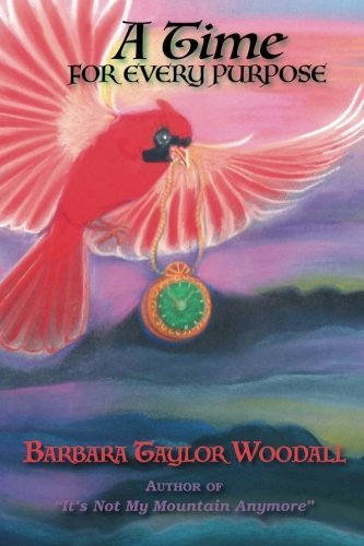 A Time For Every Purpose by Barbara Taylor Woodall (2015-05-30)