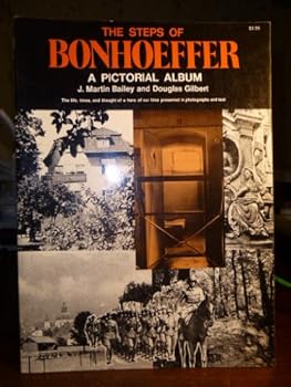 Steps of Bonhoeffer: A Pictorial Album