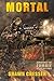 Mortal: Surviving the Zombie Apocalypse (Volume 6)