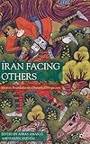 Iran Facing Others: Identity Boundaries in a Historical Perspective