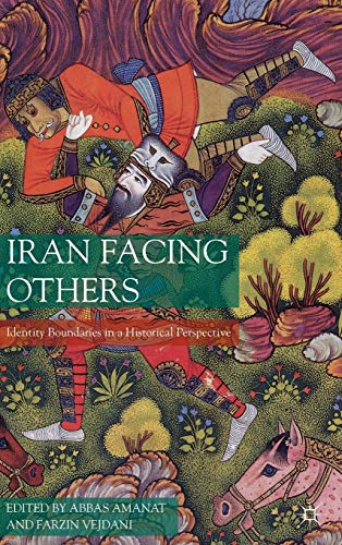 Iran Facing Others: Identity Boundaries in a Historical Perspective