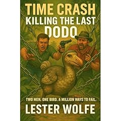 Time Crash - Killing the Last Dodo Audiolibro Por Lester Wolfe arte de portada
