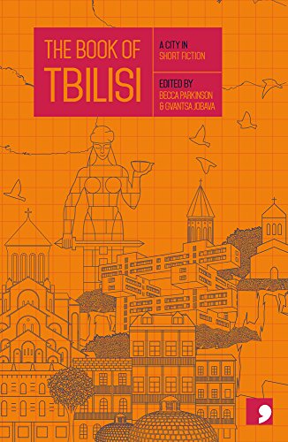 Comma Press The Book of Tbilisi: A City in Short Fiction