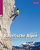  Kletterführer Bayerische Alpen Band 3: Von Bayrischzell bis Benediktbeuern
