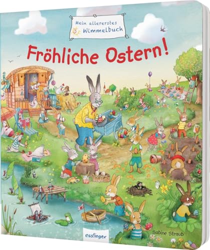 Mein allererstes Wimmelbuch: Fröhliche Ostern!: Mit Suchaufgaben & kurzer Geschichte