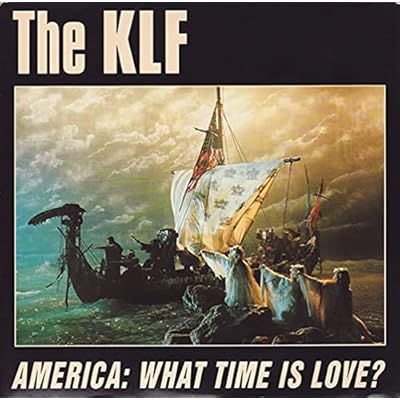America: What Time Is Love? - KLF, The 7" 45