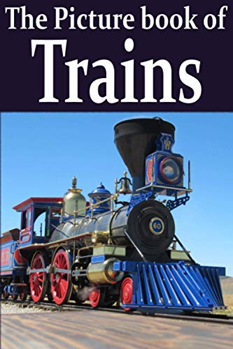 Télécharger The Picture Book Of Trains: A gift idea book for Alzheimer's patients and seniors with dementia who Gratuit