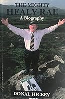 The Mighty Healy-Rae: A Biography 1860230687 Book Cover