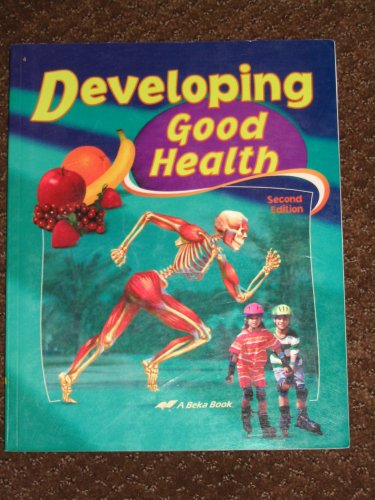 Developing Good Health ( A Beka Book) B000S2T5Z6 Book Cover