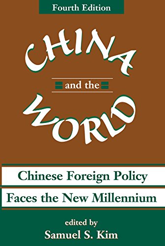 China And The World: Chinese Foreign Policy Faces The New Millennium      1st Edition, Kindle Edition
