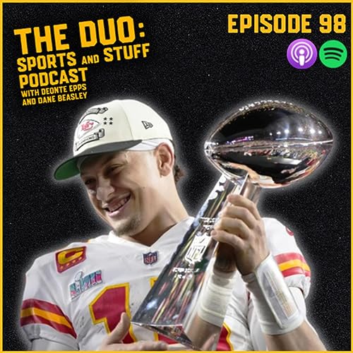 Episode 98 | "Mahomes Is Thanos"