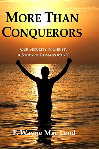 More Than Conquerors: Our Security in Christ: A... 1515368521 Book Cover
