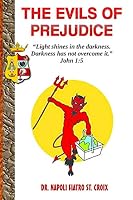 The Evils of Prejudice 1986821323 Book Cover