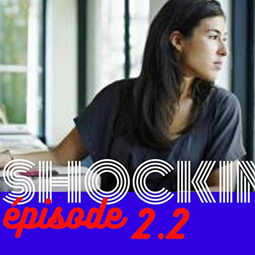 Qu'est-ce qui se passe dans la tête des homos ? 2/2, avec Émilie Morand - SHOCKING #2