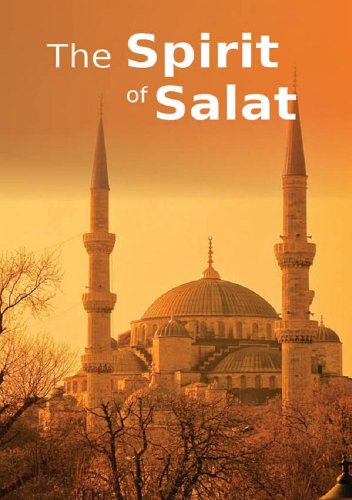 The Spirit of Salat: Islamic Books on the Quran, the Hadith and the Prophet Muhammad