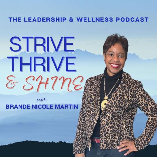 Couverture de Strive, Thrive & Shine Podcast Series