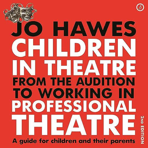 Children in Theatre: From the Audition to Working in Professional Theatre by Jo Hawes episode artwork