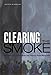 Clearing the Smoke : Assessing the Science Base for Tobacco Harm Reduction