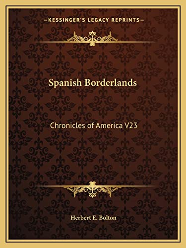 Spanish Borderlands: Chronicles of America V23