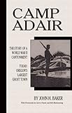 ada campolongo  Camp Adair: The Story of a World War II Cantonment (English Edition)