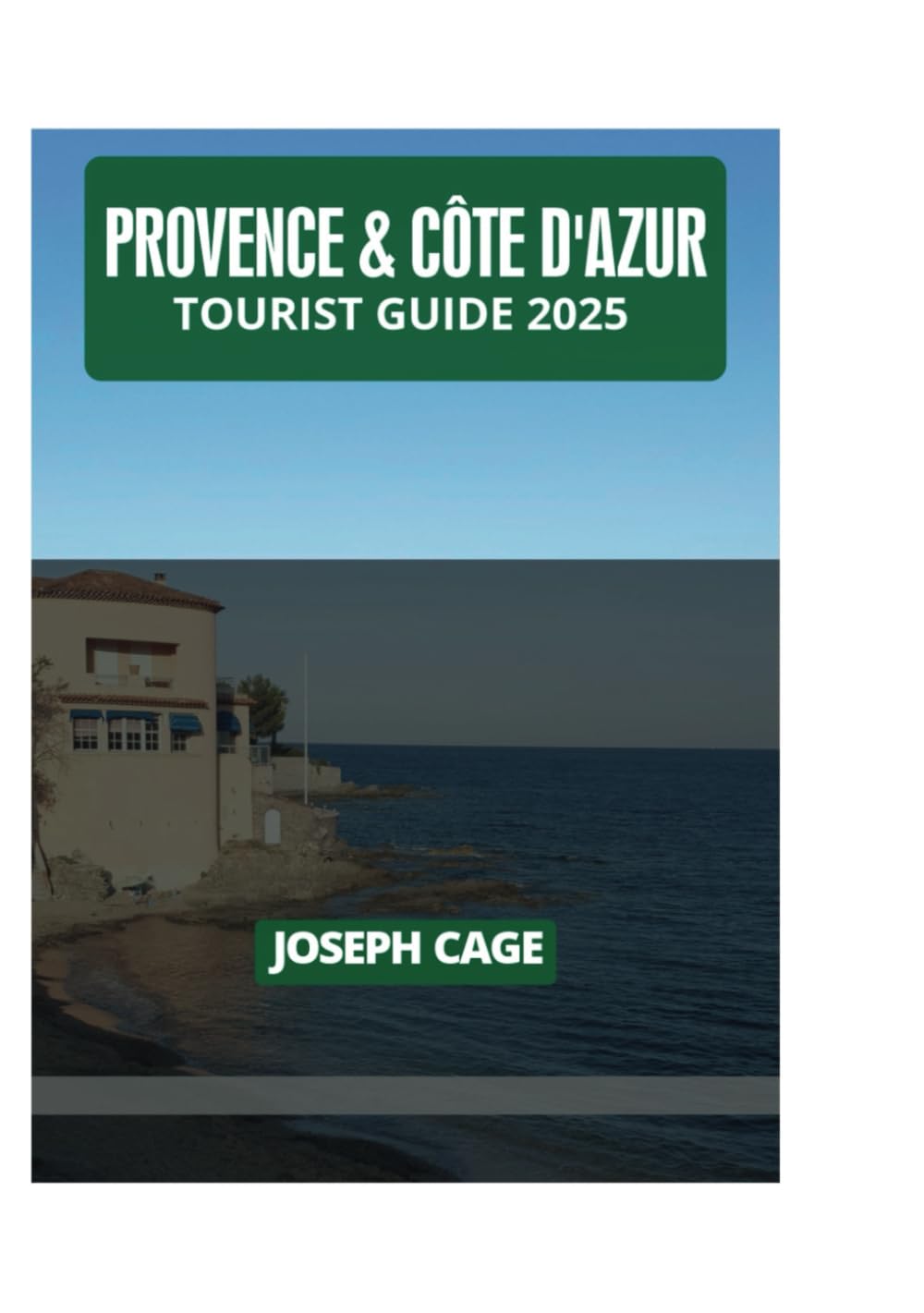 PROVENCE & CÔTE D'AZUR TOURIST GUIDE 2025
