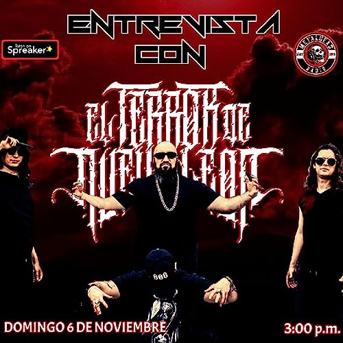 Entrevista Con El Terror De Nuevo Le&oacute;n - MetalHead Radio