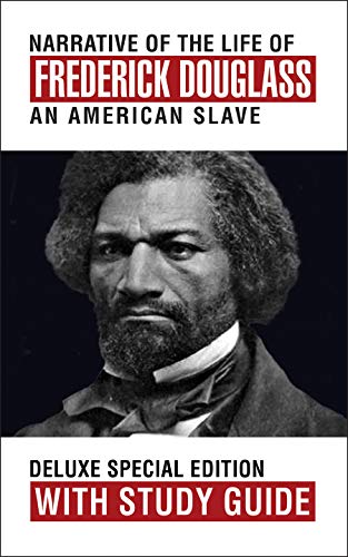 Narrative Of The Life Of Frederick Douglass With Study Guide Deluxe Special Edition English Edition Ebook Douglass Frederick Puskar Theresa Amazon Fr