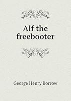 Alf the freebooter 5519318069 Book Cover