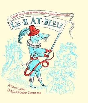 Le rat bleu : Une histoire presque vraie