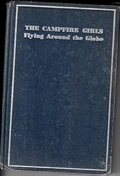 Hardcover The campfirre Girld Flying Around the Globe Book