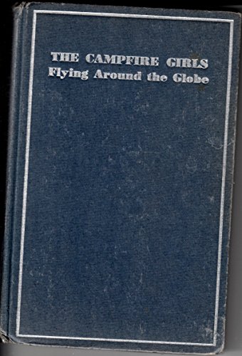 The campfirre Girld Flying Around the Globe B00PKTGVTU Book Cover