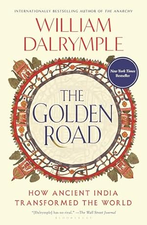 The Golden Road: How Ancient India Transformed the World