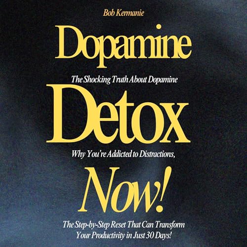 Page de couverture de Dopamine Detox Now!