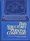 Data Structures for Personal Computers