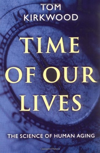 Time of Our Lives: The Science of Human Aging      1st Edition, Kindle Edition
