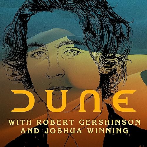DUNE (w/ Robert Gershinson + Joshua Winning) Podcast Por  arte de portada