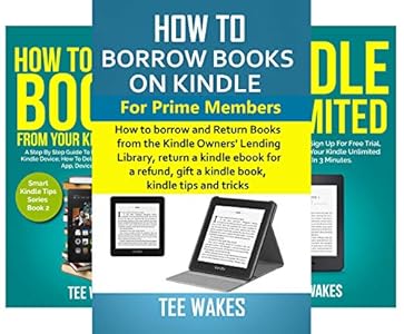 Amazon Com How To Borrow Books On Kindle For Prime Members How To Borrow And Return Books From The Kindle Owners Lending Library Return A Kindle Ebook For A Refund And Tricks