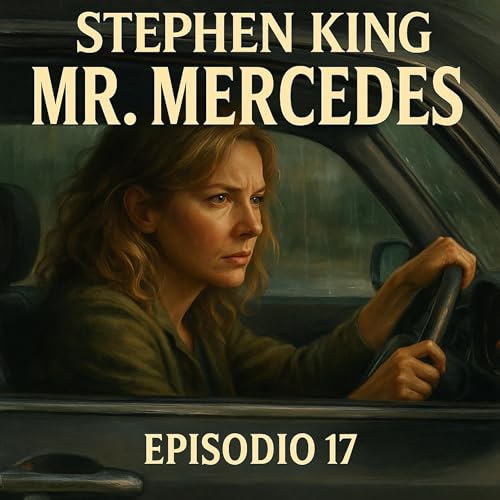 Page de couverture de Episodio 17 - MR. MERCEDES por Stephen King - Audiolibro