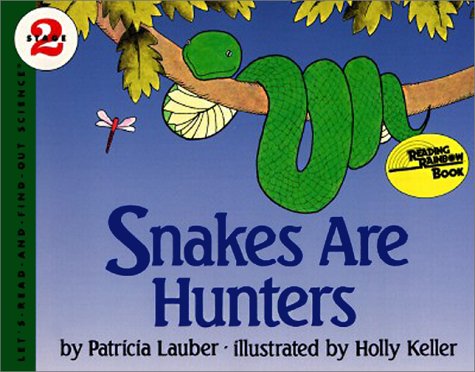 Snakes Are Hunters (By: Patricia Lauber)