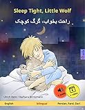 Sleep Tight, Little Wolf – راحت بخواب، گرگ کوچک (English – Persian, Farsi, Dari): Bilingual children's book, age 2 and up, with online audio and video ... Books in two languages) (English Edition)