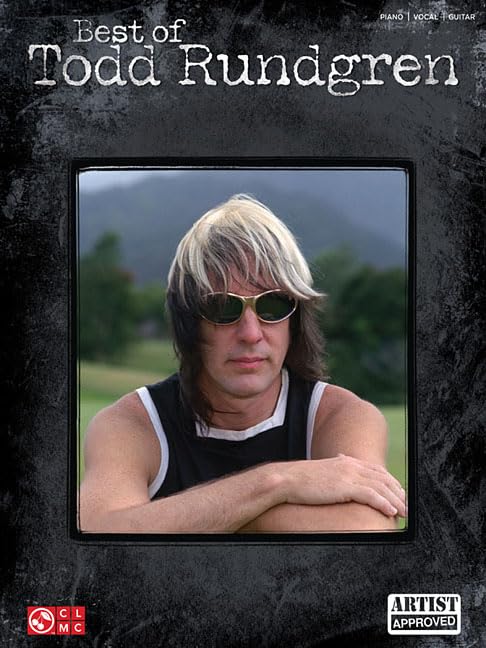 Best of Todd Rundgren | Songbook for Piano/Vocal/Guitar | Intermediate Sheet Music Collection for Fans Students and Teachers | Classic Rock Repertoire Music Book for Practice Performance and Study