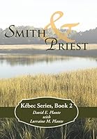Smith & Priest: K�bec Series, Book 2 1490897119 Book Cover