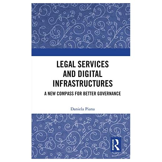 Legal Services and Digital Infrastructures: A New Compass for Better Governance (English Edition)