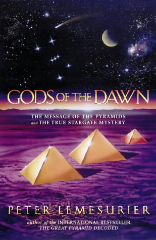  Gods of the Dawn: The Message of the Pyramids and the True Stargate Mystery livre En ligne