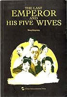 The Last Emperor and His Five Wives 7508528204 Book Cover