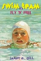 Fly `N' Free (Swim Team) 0380786737 Book Cover