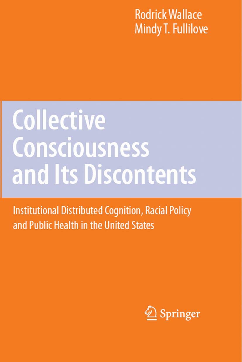 Collective Consciousness and Its Discontents:: Institutional distributed cognition, racial policy, and public health in the United States