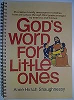 God's Word for Little Ones: 45 Creative Homily Resources for Children from Pre-School Through Third Grade Arranged by Seasons and Themes 0877934649 Book Cover