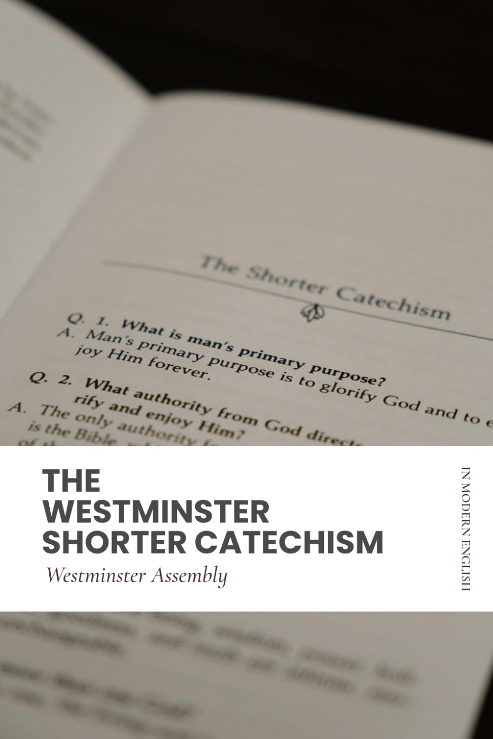 The Westminster Shorter Catechism: Modern English, Scripture Proofs
